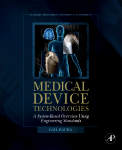 Medical Device Technologies A Systems Based Overview Using Engineering Standards