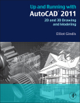 Up and Running with AutoCAD 2011 2D and 3D Drawing and Modeling