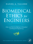 Biomedical Ethics for Engineers: Ethics and Decision Making in Biomedical and Biosystem Engineering
