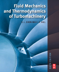 Fluid Mechanics and Thermodynamics of Turbomachinery  6th Edition